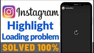 How to Fix Instagram Highlight Loading Problem in 2023 (Easiest Solution)