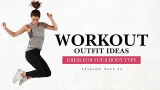 Workout Outfit Ideas | Dress for Your Body Type