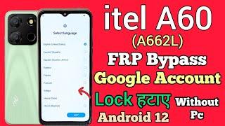 itel A60 (A662L) FRP Bypass || Unlock Tool || Android 12 || Google Account Bypass || Without Pc 2023