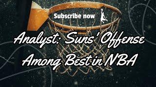 Analyst: Suns' Offense Among Best in NBA | Neural News Network | Breaking News