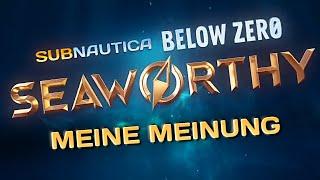 Subnautica Below Zero MEINUNG zu SEAWORTHY UPDATE Deutsch German Gameplay #193