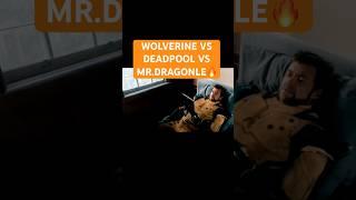 Wolverine VS Deadpool VS Mr.DragonLe - FML! #shorts #deadpool #wolverine