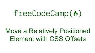 Applied Visual Design - Move a Relatively Positioned Element with CSS Offsets - Free Code Camp