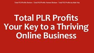 Total PLR Profits Review - Total PLR Profits Honest Review - Total PLR Profits by Matt Vea