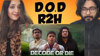 DECODE OR DIE | D.O.D | Round2hell | R2h Reaction Video
