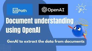 UiPath - Document Understanding using OpenAI | Give prompt and extract the values from documents