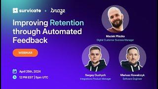 Braze + Survicate: Improving Retention through Automated Feedback