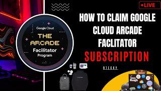 Claim Your Google Cloud Arcade Facilitator Monthly Subscription || Free Swags & Goodies || Hurry Up