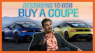 According to Bob: You Need to Buy a Coupe