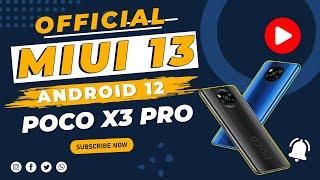 POCO X3 PRO OFFICIAL MIUI 13 & ANDROID 12 UPDATE | HOW TO DOWNLOAD & INSTALL | ITS FINALLY HERE 