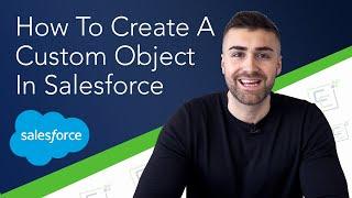 Create A Custom Object In Salesforce | Full Tutorial | 2022
