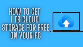 How To Get 1TB Cloud Storage For Free On Your PC || TECH TUBE