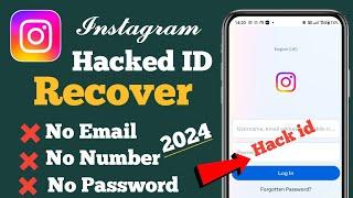 How to Recover Instagram Hacked account without Email and Phone number 2024 | Instagram Id hack ?