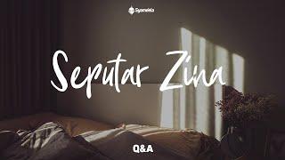 Q&A : SEPUTAR ZINA | FULL VERSION