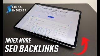 Links Indexer Review - All Your Backlinks Indexed | SEO Tips To Rank Higher