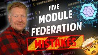 Five Module Federation/Micro-Frontend Mistakes