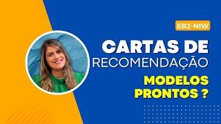 CARTAS DE RECOMENDAÇÃO EB2 NIW - posso usar modelos prontos ?