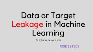 Examples of Data or Target Leakage in Machine Learning