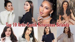 Top 10 Artis Cantik Indonesia Keturunan Belanda - The Most Beautiful Dutch Indonesian Celebrities