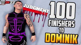 100 Finishers to Dominik Mysterio! - WWE 2K22