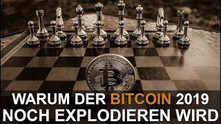 WARUM DER BITCOIN 2019 NOCH EXPLODIEREN KANN