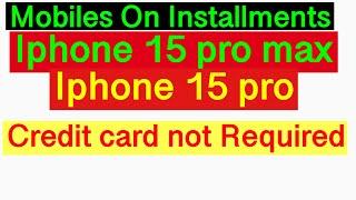 Iphone 15 Pro Max Price In Dubai| Iphone 15 pro Max On Installments In dubai | Iphone 15 pro dubai