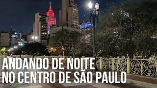 Andando no Centro de São Paulo de Noite | Walking at Night in the Fourth Largest City in the World