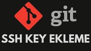Github'a SSH Key Eklemek
