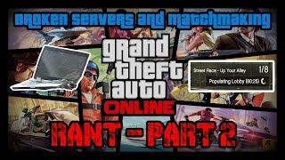 GTA Online Rant: Outdated Servers and Broken Matchmaking