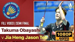 FULL: Takuma Obayashi  vs  Jia Heng Jason Teh | SF | Vietnam Open 2023