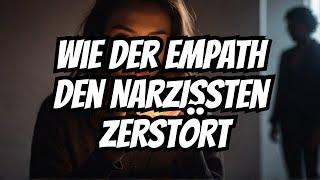 Psychologie im Alltag: Wie der Empath den Narzissten zerstören kann10 Wege