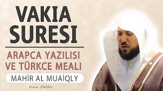 Vakia suresi anlamı dinle Mahir al Muaiqly (Vakia suresi arapça yazılışı okunuşu ve meali)