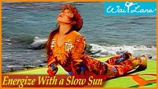 Yoga Shape-Up: Energize with a Slow Sun Sequence- Wai Lana Yoga