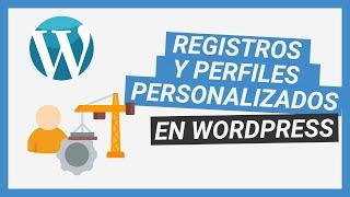 Crear registro y perfiles de usuarios personalizados en WordPress - Tutorial plugin WP User Manager