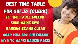 Best Time Table for SBI JA (CLERK)|| I Cleared all banking exams following this simple time table ||