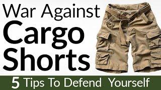 War On Cargo Short | 5 Ways to Defend Yourself & Wear Cargo Shorts With Pride #CargoForLife