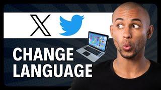 How to Change Language on Twitter X 2024 (on computer)