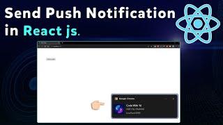 Send Push Notification in React js | Sending push Notification in react js | push notification react