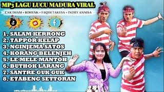 MP3 LAGU LUCU MADURA VIRAL //  CAK IMAM + BOHENK + FAQIH TAKESA + INDRY ANNISA