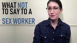 What Not To Say To A Sex Worker