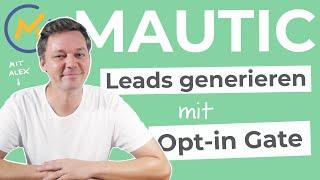 Lead Generation mit Opt-in Gates - Mautic Anleitung 2021