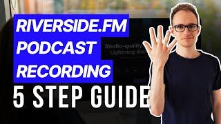 How To Use Riverside for Podcast Recording (Easy Guide)