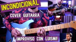 La incondicional - COVER - Guitarra KIKO Cibrián ( Luis Miguel )