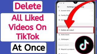 How To Delete All Liked Videos On TikTok At Once | How To Unlike All Your Liked Videos On Tiktok