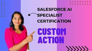 Salesforce AI Specialist Certification : Custom Action in Einstein Copilot