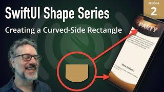 SwiftUI Shapes Live: 2 - Creating a Curve-Sided Rectangle to Enhance UI