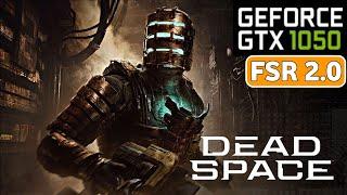 GTX 1050 - Dead Space Remake - 720p All Settings Tested (FSR 2.0)
