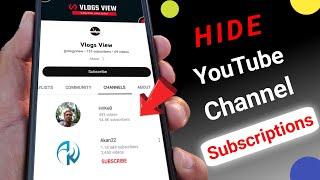 how to hide  subscriptions on your youtube channel 2023 | how to hide channel subscriptions