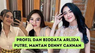 Profil dan Biodata Arlida Putri, Mantan Denny caknan