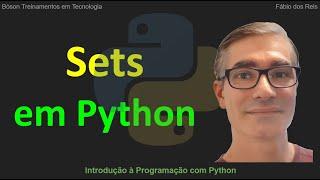 O que são Sets (Conjuntos) - Curso de Programação com Python